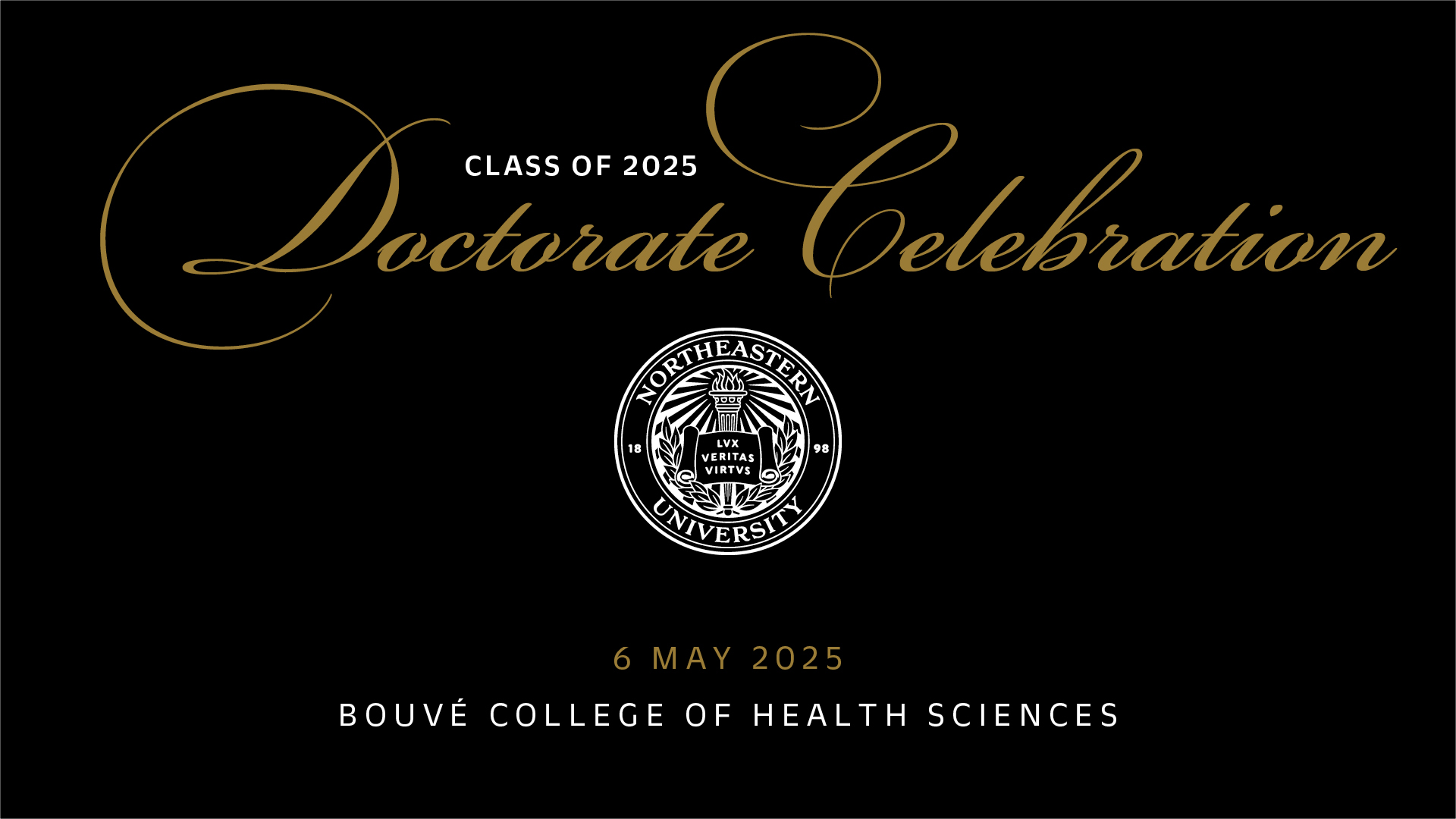 Class of 2025 Doctorate Celebration 6 May 2025 Bouvé College of Health Sciences