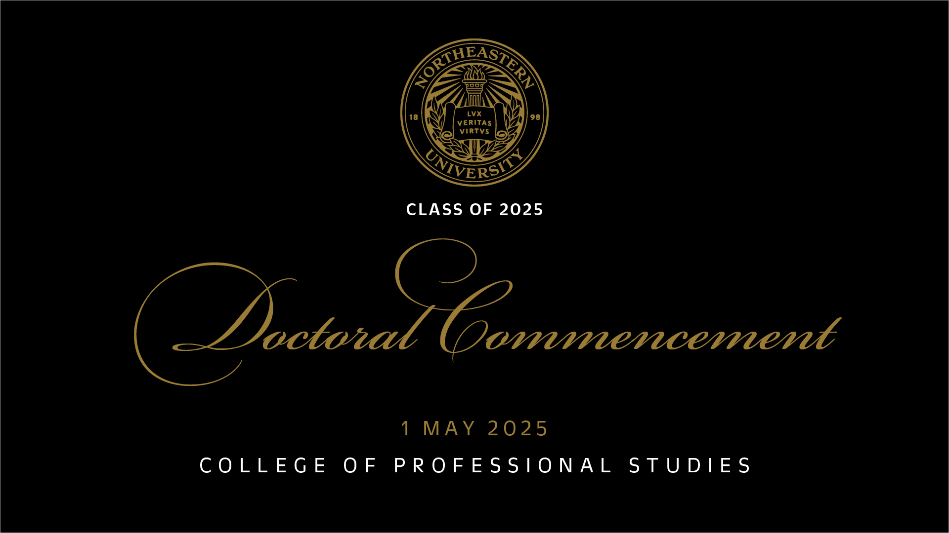 Class of 2025 Doctoral Commencement 1 May 2025 College of Professional Studies