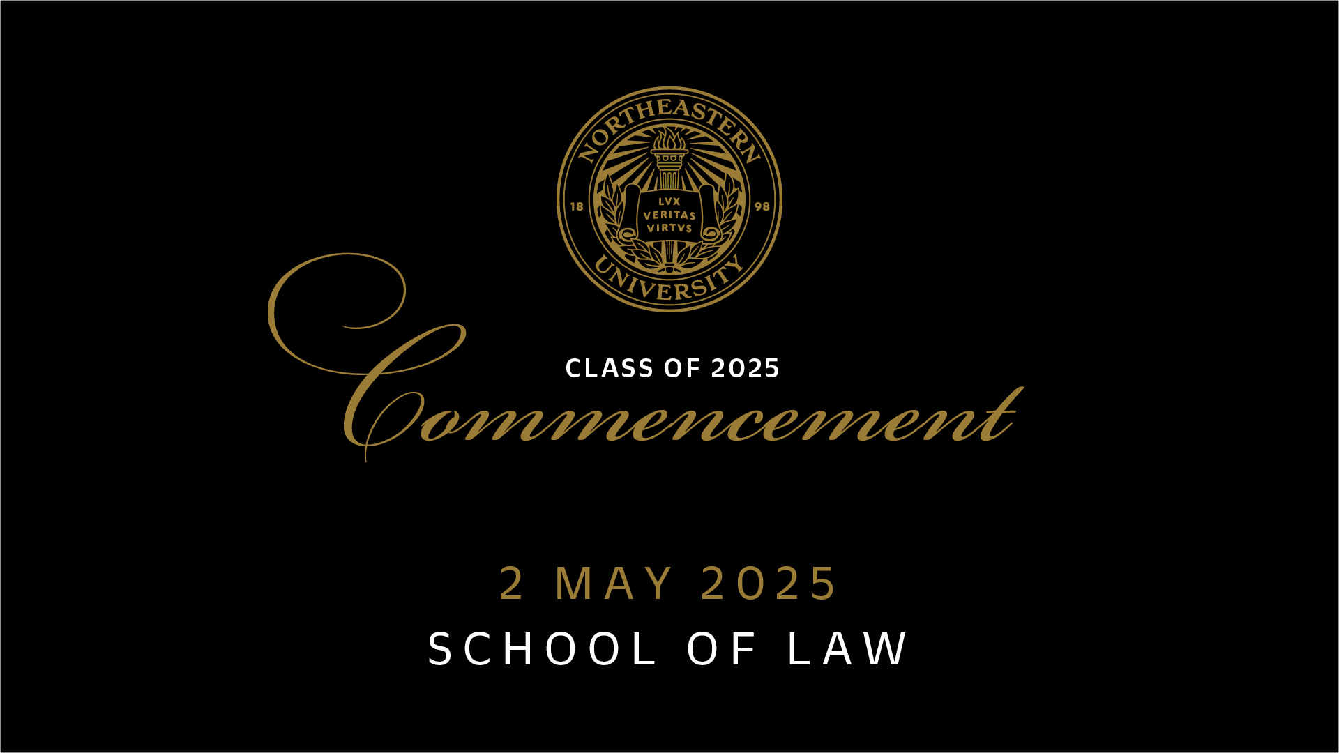 Class of 2025 Commencement 2 May 2025 School of Law